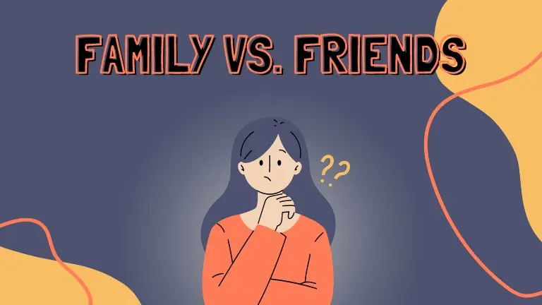 Family Vs Friends