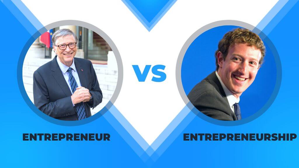 Difference Between Entrepreneur And Entrepreneurship