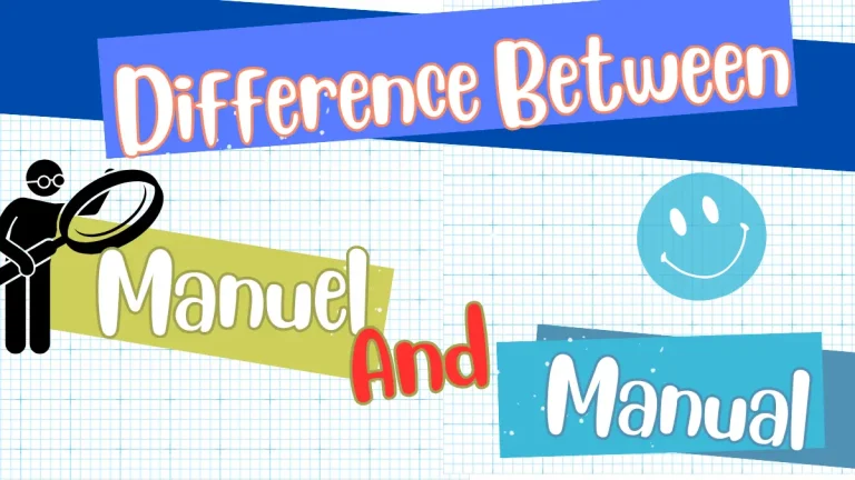 Difference Between the Manuel and Manual