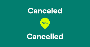 Cancelation vs Cancellation: Which Spelling is Correct?